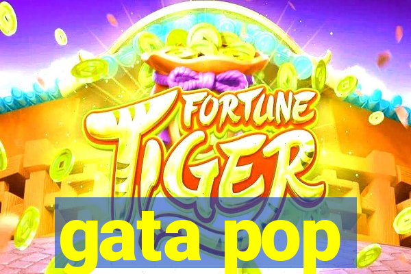 gata pop